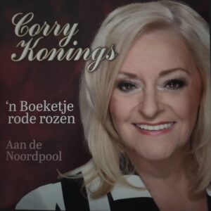 Corry Konings - 'n Boeketje rode rozen Aan de Noordpool