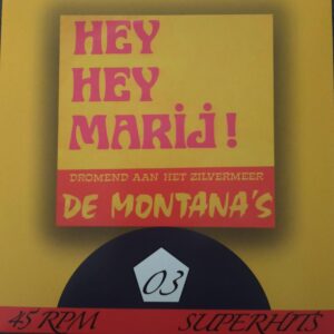 De Montana's - Hey hey Marij Dromend aan het zilvermeer