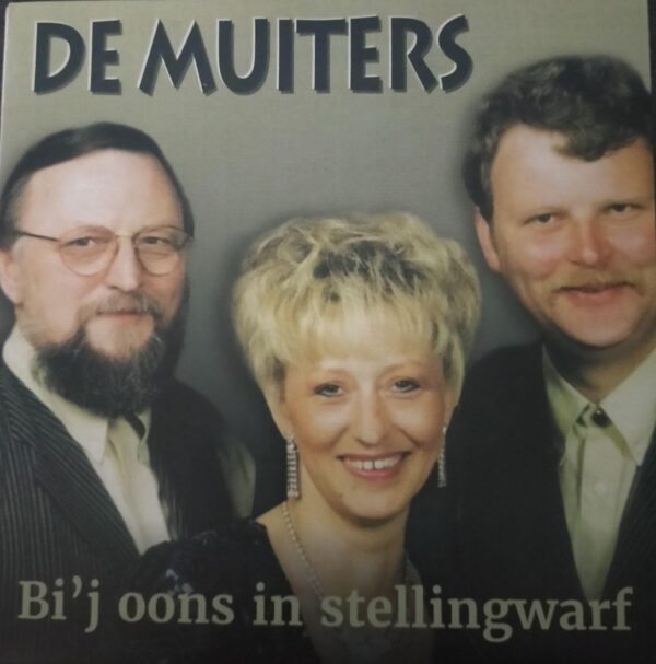 De Muiters - Bi'j oons in stellingwarf As die stemme ropt