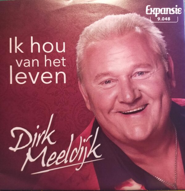 Dirk Meeldijk - Ik hou van het leven Ik hou van jou