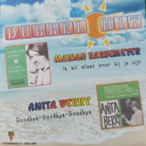 Dubbel hit Marian Karsemeyer - Ik wil alleen maar bij je zijn Anita Berry - Goodbye Goodbye