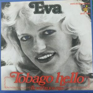 Eva - Tobago hello Ik wil bij jou zijn