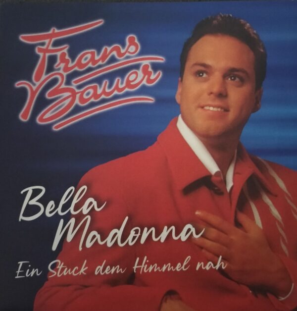 Frans Bauer - Bella Madonna Ein stuck dem himmel nah