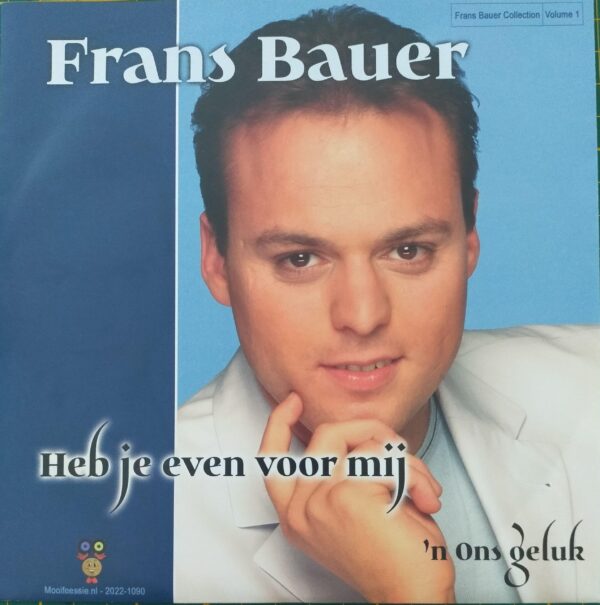 Frans Bauer - Heb je even voor mij 'n Ons geluk