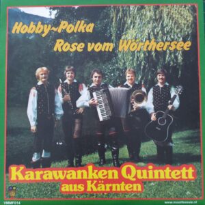 Karawanken Quintett aus Kärnten - Hobby-polka Rose vom Wörthersee