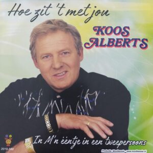 Koos Alberts - Hoe zit 't met jou In m'n eentje in een tweepersoons