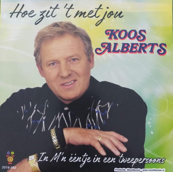 Koos Alberts - Hoe zit 't met jou In m'n eentje in een tweepersoons