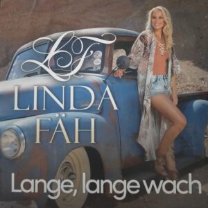 Linda Fäh - Lange, lange wach Crazy night