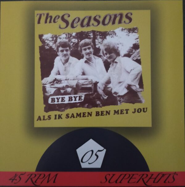 The Seasons - Bye bye Als ik samen ben met jou