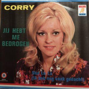 Corry - Jij hebt me bedrogen Sha la la