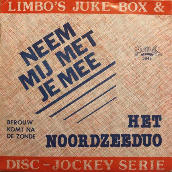 Het Noordzeeduo - Neem mij met je mee Berouw komt na de zonde