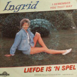 Ingrid - Liefde is een spel I remember you that way