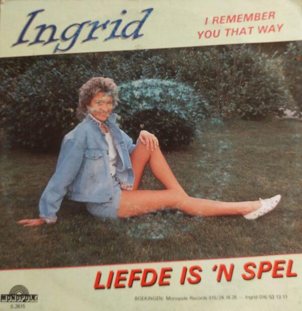 Ingrid - Liefde is een spel I remember you that way