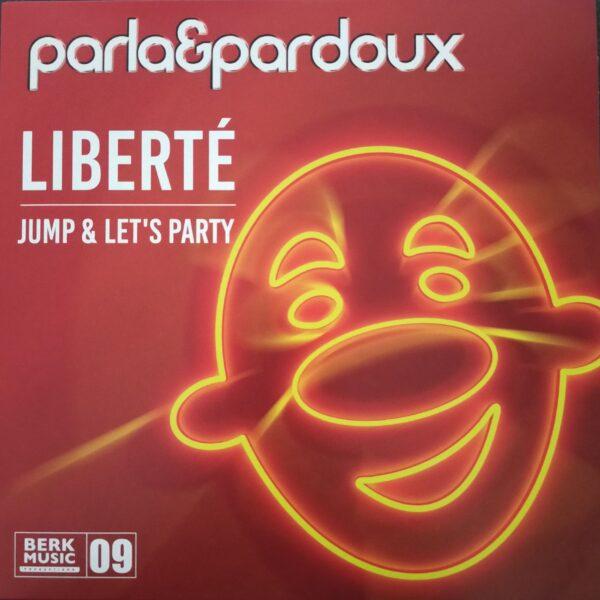 Parla & Pardoux - Liberté Jump & let's party