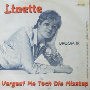 Linette - Vergeef me toch die misstap Droom ik