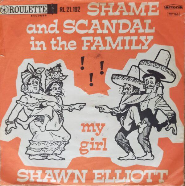 Shawn Elliott - Shame and scandal in the family My girl