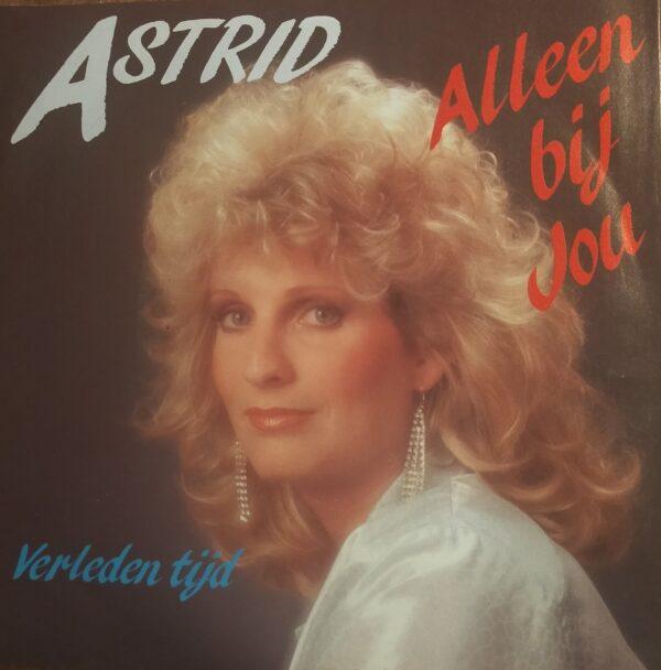 Astrid - Alleen bij jou Verleden tijd