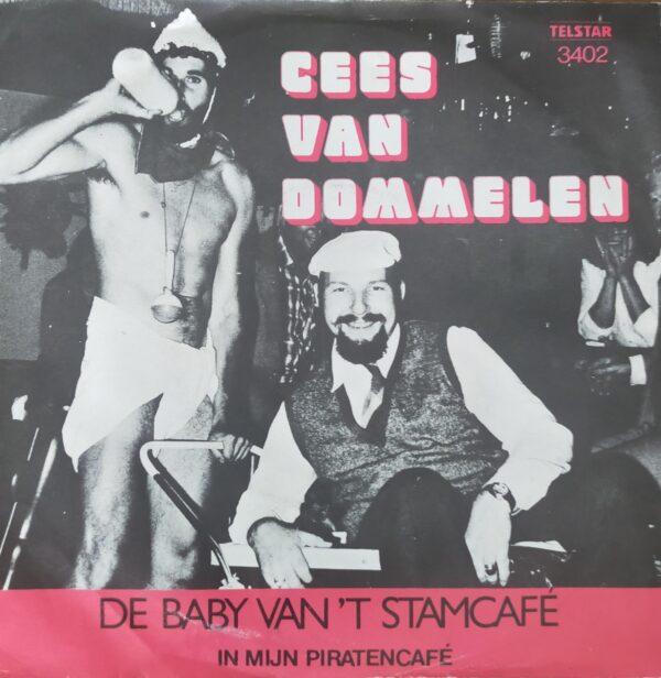 Cees van Dommelen - De baby van 't stamcafé In mijn piratencafé