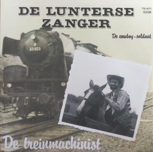 De Lunterse zanger - De treinmachinist De cowboy-soldaat