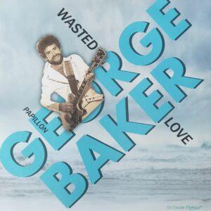 George Baker - Wasted love Papilon