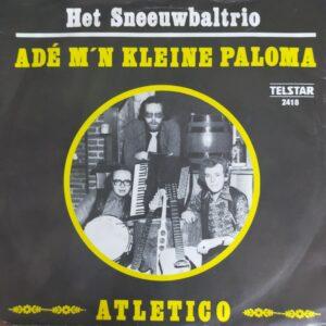 Het Sneeuwbaltrio - Adé m'n kleine paloma Atletico