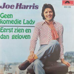 Joe Harris - Geen komedie lady Eerst zien en dan geloven