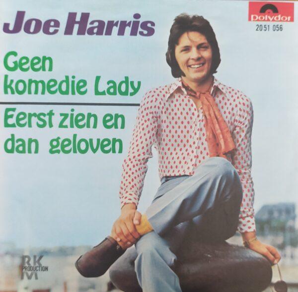 Joe Harris - Geen komedie lady Eerst zien en dan geloven