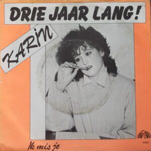 Karin - Drie jaar lang Ik mis je