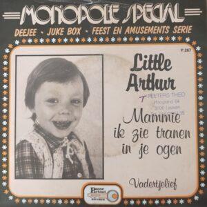 Little Arthur - Mammie ik zie tranen in je ogen Vadertjelief