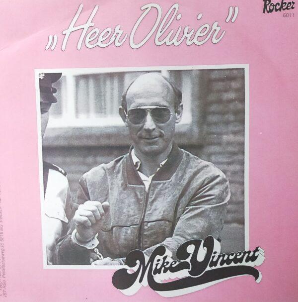 Mike Vincent - Heer Olivier Rock + roll in het hollands