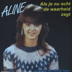 Aline - Als je nu echt de waarheid zegt Love me the way you did today