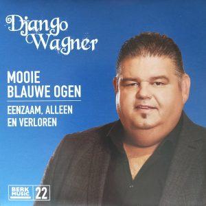 Django Wagner - Mooie blauwe ogen Eenzaam, alleen en verloren