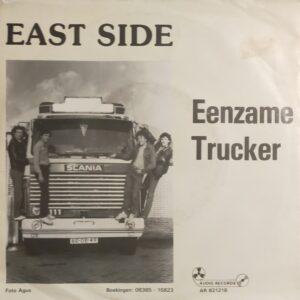 East Side - Eenzame trucker Ik waardeerde haar niet