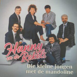 Hanny en de Rekels - Die kleine jongen met de mandoline Ik kan je niet missen