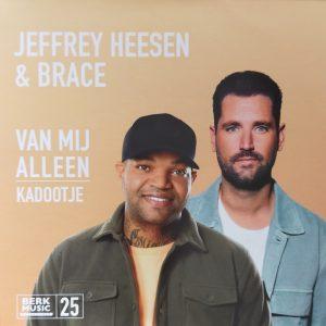 Jeffrey Heesen & Brace - Van mij alleen Kadootje