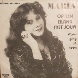 Maria - Op een eiland met jouw Waar ging je heen