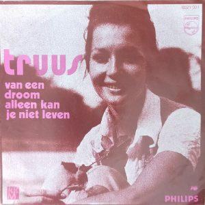 Truus - Van een droom allen kan je niet leven Duifje