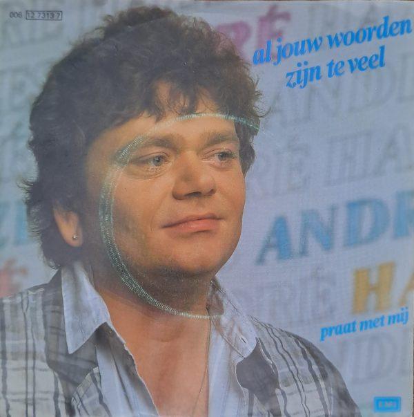 André Hazes - Al jouw woorden zijn te veel Praat met mij