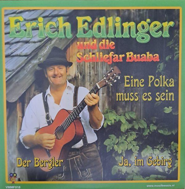 Erich Edlinger - Eine polka muss es sein Der bergler Ja, im gebirg