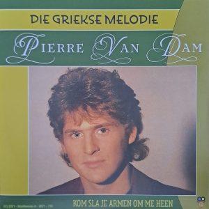 Pierre van Dam - Die griekse melodie Kom sla je armen om me heen