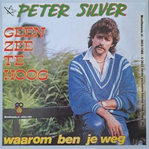 Peter Silver - Geen zee te hoog Waarom ben je weg