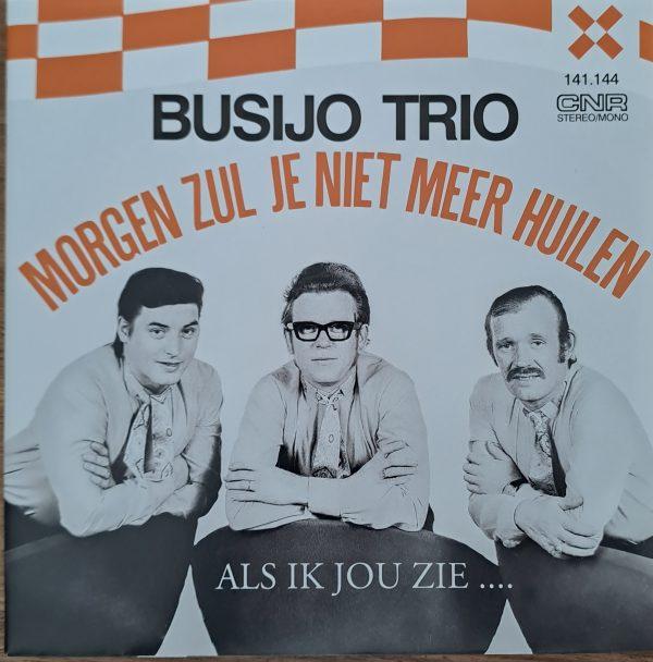 Busijo Trio - Morgen zul je niet meer huilen Als ik jou zie