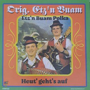 Orig. Etz'n Buam - Etz'n buam polka Heut' geht's auf