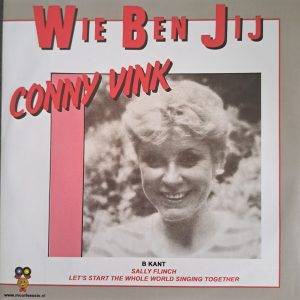 Conny Vink - Wie ben jij Sally Flinch - Let's start the whole world singing together