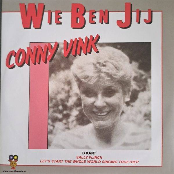 Conny Vink - Wie ben jij Sally Flinch - Let's start the whole world singing together