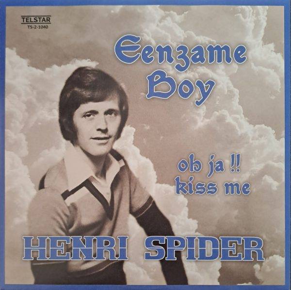 Henri Spider - Eenzame boy Oh ja!! Kiss me