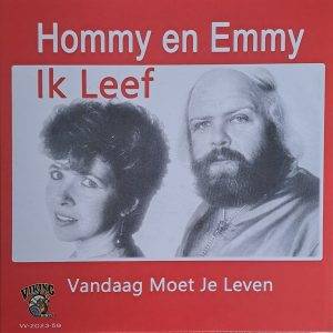 Hommy en Emmy - Ik leef Vandaag moet je leven