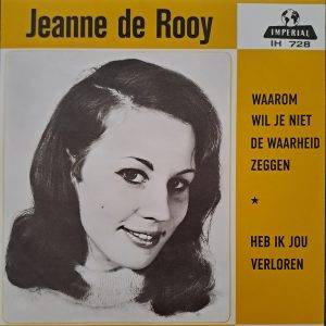 Jeanne de Rooy - Waarom wil je niet de waarheid zeggen Heb ik jou verloren