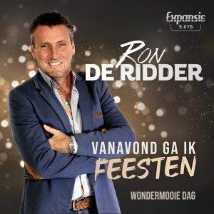 Ron de Ridder - Vanavond ga ik feesten / Wonder mooie dag