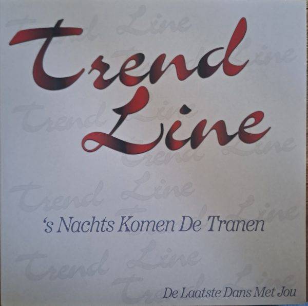 Trend Line - 's Nachts komen de tranen De laatste dans met jou